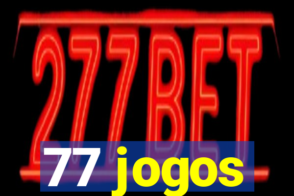 77 jogos